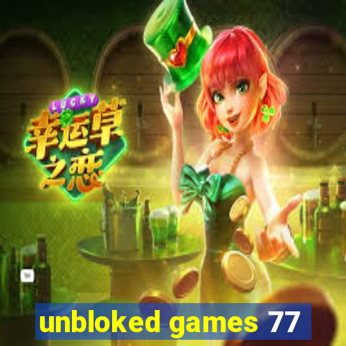 unbloked games 77